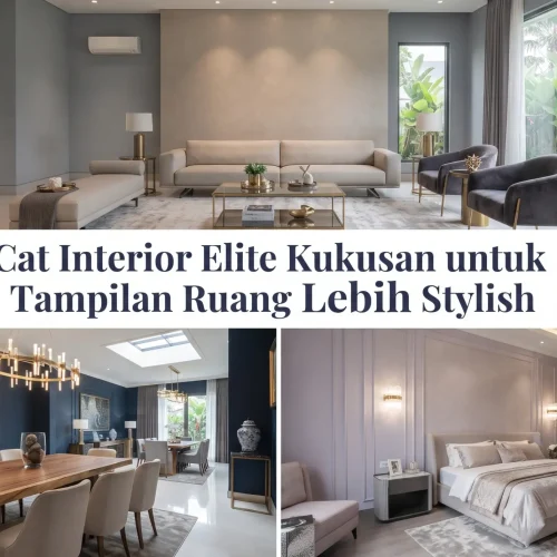 Cat Interior Elite Kukusan untuk Tampilan Ruang Lebih Stylish