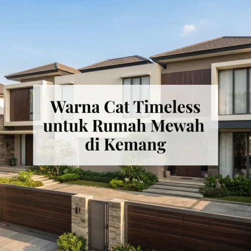 Warna Cat Timeless untuk Rumah Mewah di Kemang
