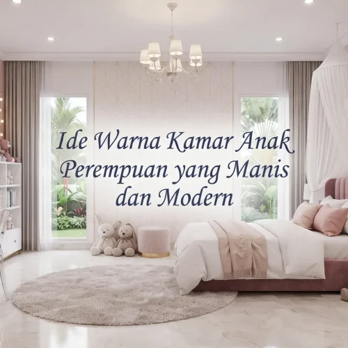 Ide Warna Kamar Anak Perempuan yang Manis dan Modern