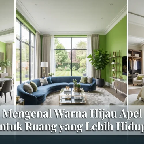 Mengenal Warna Hijau Apel untuk Ruang yang Lebih Hidup