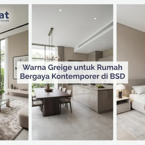 Warna Greige untuk Rumah Bergaya Kontemporer di BSD