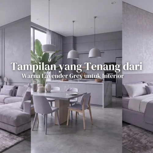 Tampilan yang Tenang dari Warna Lavender Grey untuk Interior