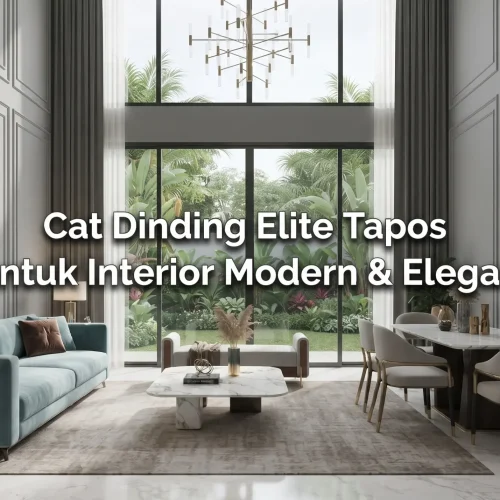 Cat Dinding Elite Tapos untuk Interior Modern & Elegan