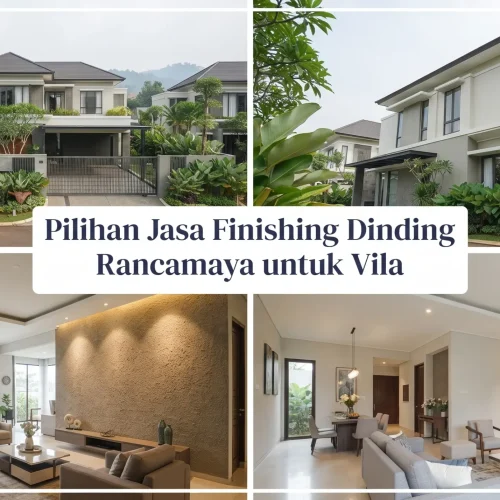 Pilihan Jasa Finishing Dinding Rancamaya untuk Vila